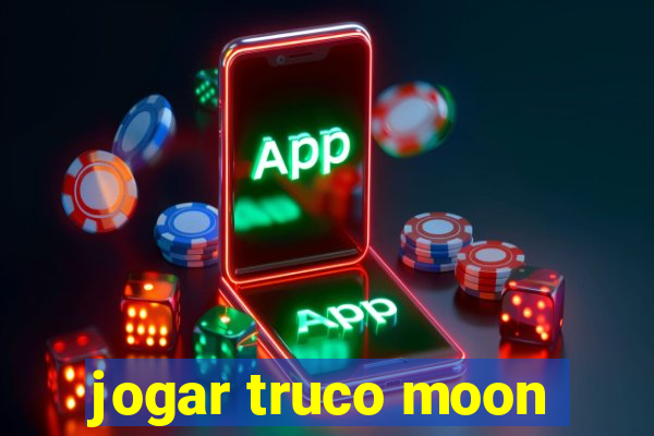 jogar truco moon